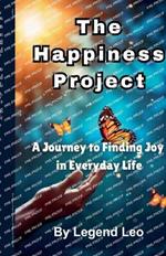 The Happiness Project: A Journey to Finding Joy in Everyday Life