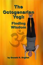 The Octogenarian Yogi: Finding Wisdom