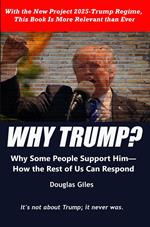 Why Trump? Why Some People Support Him—How the Rest of Us Can Respond