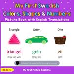 My First Swedish Colors, Shapes & Numbers Picture Book with English Translations