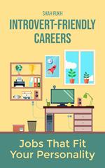 Introvert-Friendly Careers: Jobs That Fit Your Personality