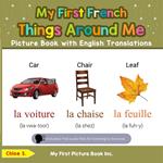My First French Things Around Me Picture Book with English Translations