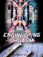 Engineering Orgasm