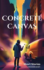 Concrete Canvas; Short Stories