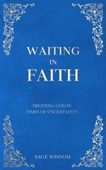 Waiting In Faith