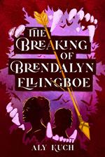 The Breaking of Brendalyn Ellingboe