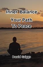 Inner Balance: Your Path To Peace