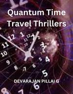 Quantum Time Travel Thrillers