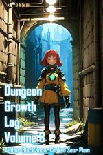 Dungeon Growth Log, Volume 3