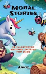 Moral Stories: 14 Illustrated Bedtime Stories for Kids