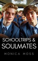 School Trips and Soulmates