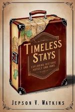 Timeless Stays: Exploring Historic Hotels and Inns