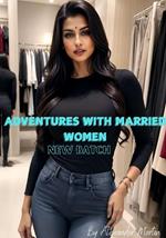 Adventures With Married Women: New Batch