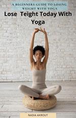 Lose Weight Today With Yoga