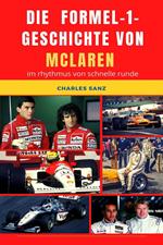 Die Formel-1-Geschichte von McLaren im Rhythmus von Schnelle Runde