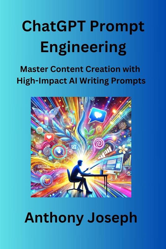 ChatGPT Prompt Engineering - Master Content Creation with High-Impact AI Writing Prompts