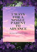 7 Ways for a Single Parent To Advance