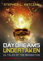 Daydreams Undertaken: Expanded & Revised