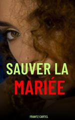 Sauver la mariée