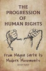 The Progression of Human Rights: From Magna Carta to Modern Movements