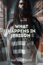 What Happens in Prison