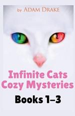 Infinite Cats Cozy Mysteries: Books 1-3