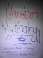 Christian Mythology Dedicated To Rabbi Erin Pretorius An Epilogue To Waterkloof Baptist Church