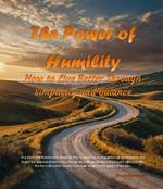 The Power of Humility