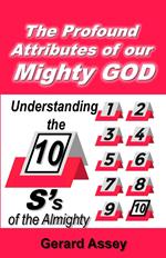 The Profound Attributes of our Mighty GOD: Understanding the 10S's of the Almighty