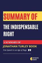 Summary of The Indispensable Right by Jonathan Turley ( Keynote reads )