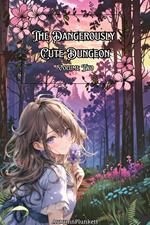 The Dangerously Cute Dungeon Volume Two