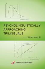 Psycholinguistically Approaching Trilinguals