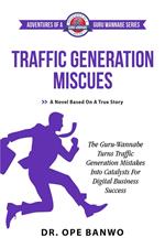 Traffic Generation Miscues