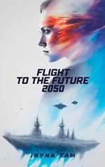 Flight to the Future 2050