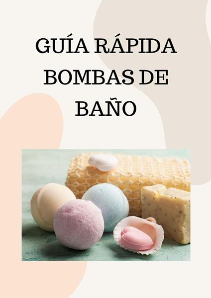 Guía Rapida Bombas De Baño