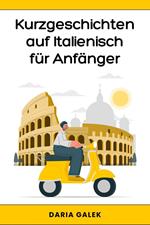 Kurzgeschichten auf Italienisch für Anfänger