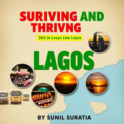 Surviving and Thriving: 365 Days in Lagos