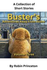 Buster's Adventures Away From Home Vol Three