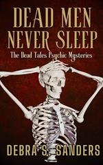 Dead Men Never Sleep