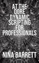 At the Qore: Dynamic Scripting for Professionals