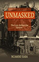 Unmasked: The Lives Behind Our Screens