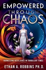 Empowered Through Chaos