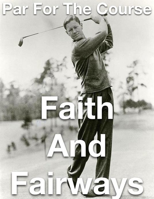 Par for the Course- Faith and Fairways