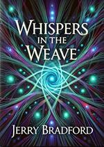 Whispers in the Weave