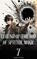 Legend of the God of Spatial Magic