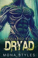 Ensnared by a Dryad