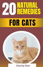 20 Natural Remedies for Cats