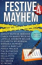 Festive Mayhem 4: Thirteen Cozy and Cold Winter Holiday Mystery and Crime Fiction Stories