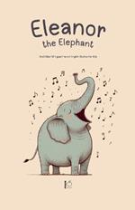 Eleanor the Elephant And Other Bilingual French-English Stories for Kids