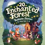 20 Enchanted Forest Bedtime Stories For Kids Age 3 - 8